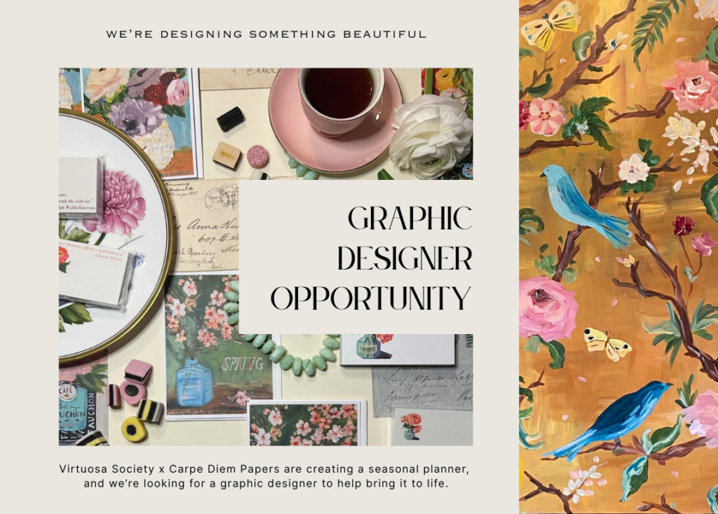 Text reads "Graphic Designer Opportunity: Virtuosa Society x Carpe Diem Papers are creating a seasonal planner, and we're looking for a graphic designer to help bring it to life." Mindy Carpenter's nature inspired artwork is in a collage in the background.